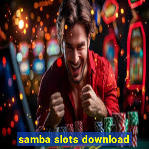 samba slots download